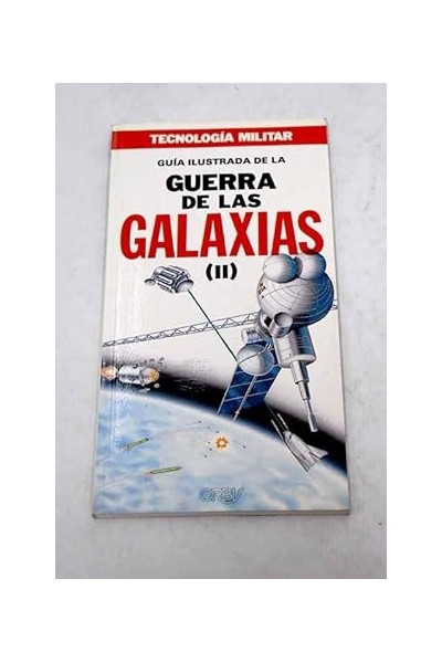 GUÍA ILUSTRADA DE LA GUERRA DE LAS GALAXIAS (II)